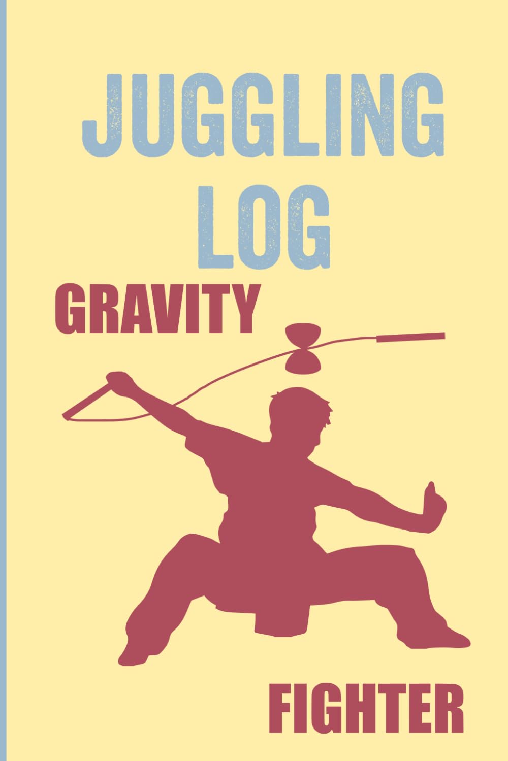 Juggling Log: Record Your Tricks, Ideas And Progress For The Diabolo Player