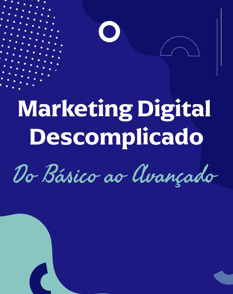 Marketing Digital Descomplicado Do Básico ao Avançado baixar livro de graça