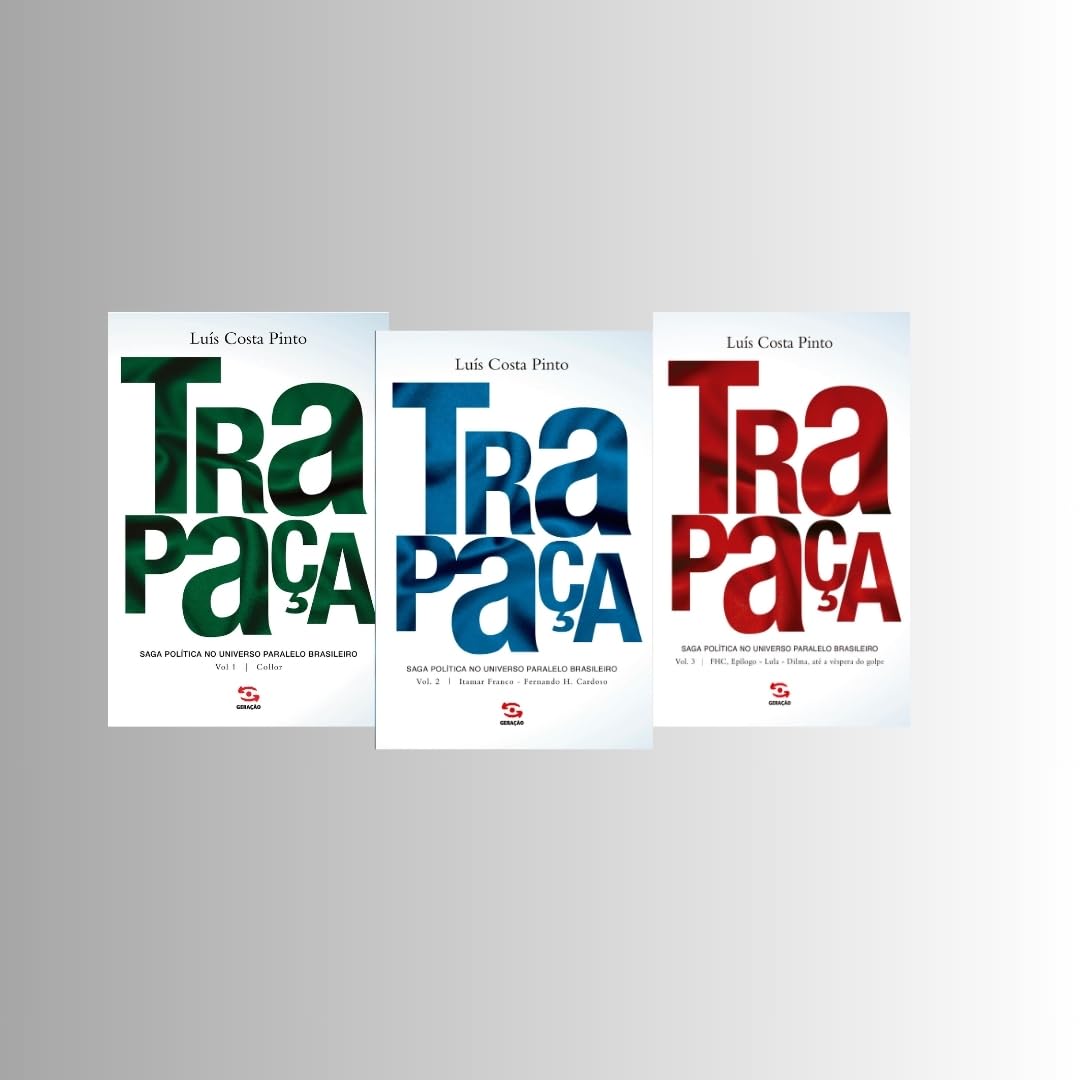 ler totalmente Trapaça - Os Três Volumes: Saga política no universo paralelo brasileiro: Collor, Itamar, FHC, Lula e Dilma.: 1