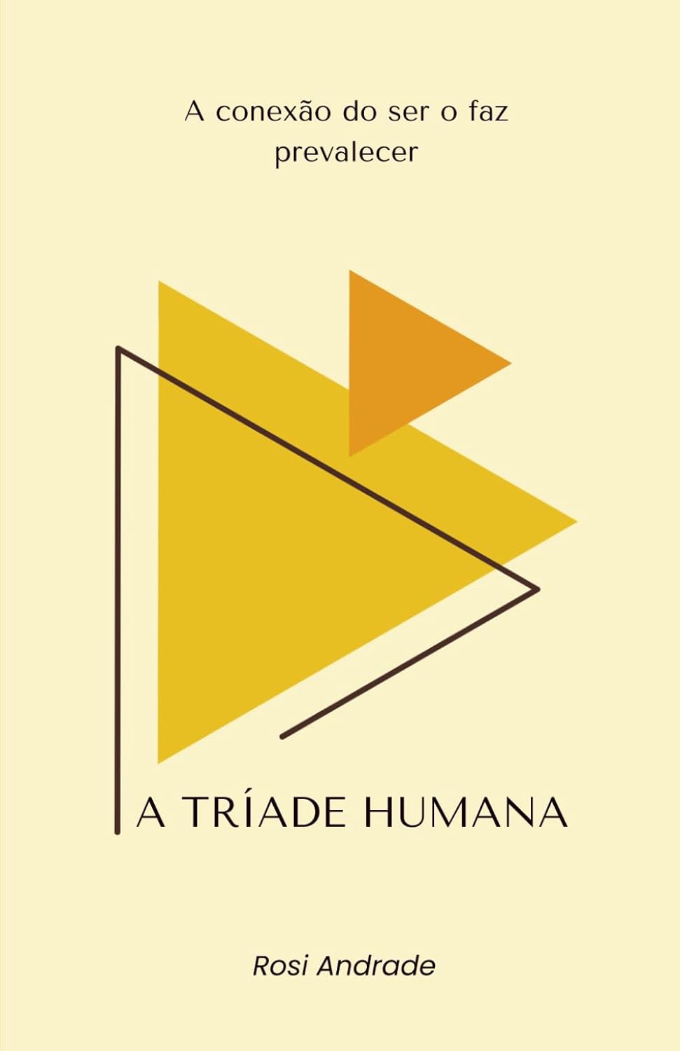 A Tríade Humana: A Conexão do Ser o faz Prevalecer (Portuguese Edition) baixar o livro de graça