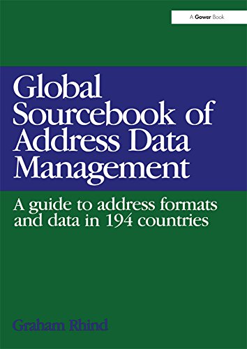 Global Sourcebook of Address Data Management: A Guide to Address Formats and Data in 194 Countries (English Edition) baixar livro de graça