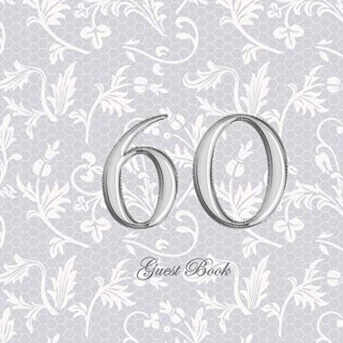 Guest Book: 60th Celebration Guest Book - Perfect Memory Record - Bonus Gift Log - Cream Paper - Thank You Checklist - Framed Photo Pages - Leaf Filligree baixar livro de graça
