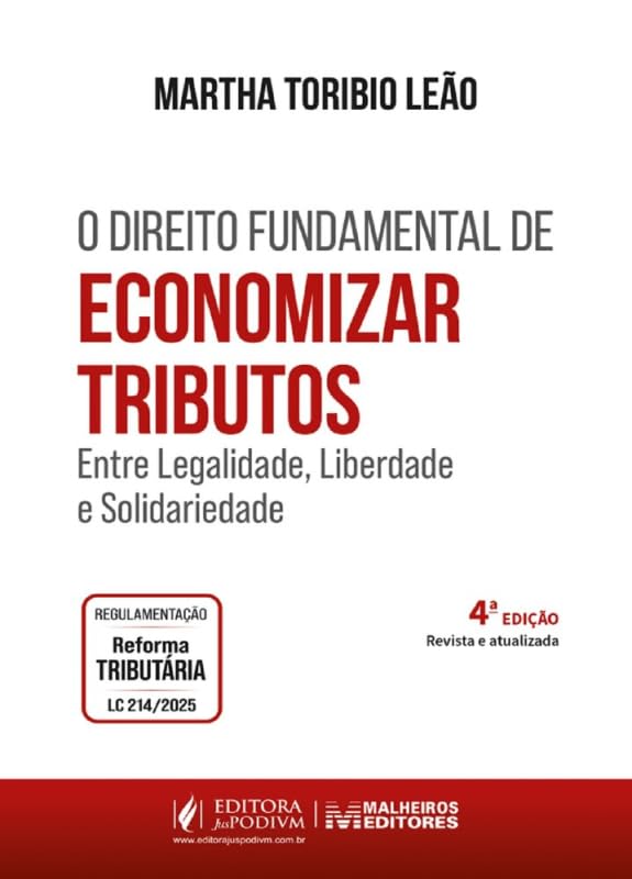 O Direito Fundamental de Economizar Tributos Entre Legalidade, Liberdade e Solidariedade - 4ª Edição (2026) baixar o livro de graça