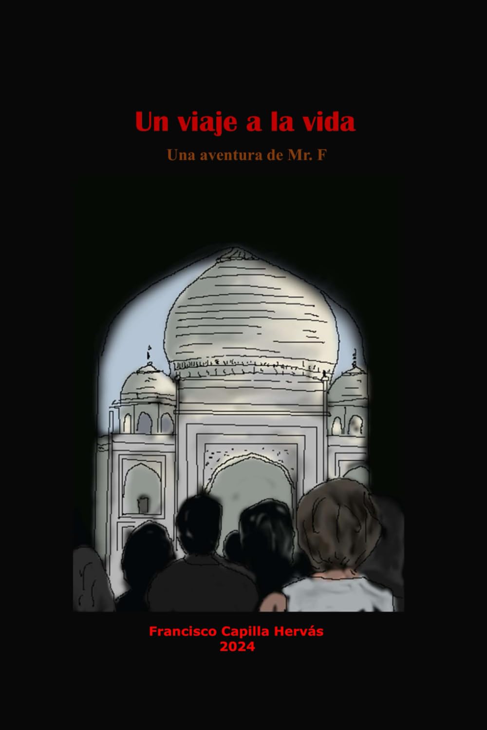 Un viaje a la vida: Una aventura de Mr. F (Spanish Edition) baixar o livro de graça