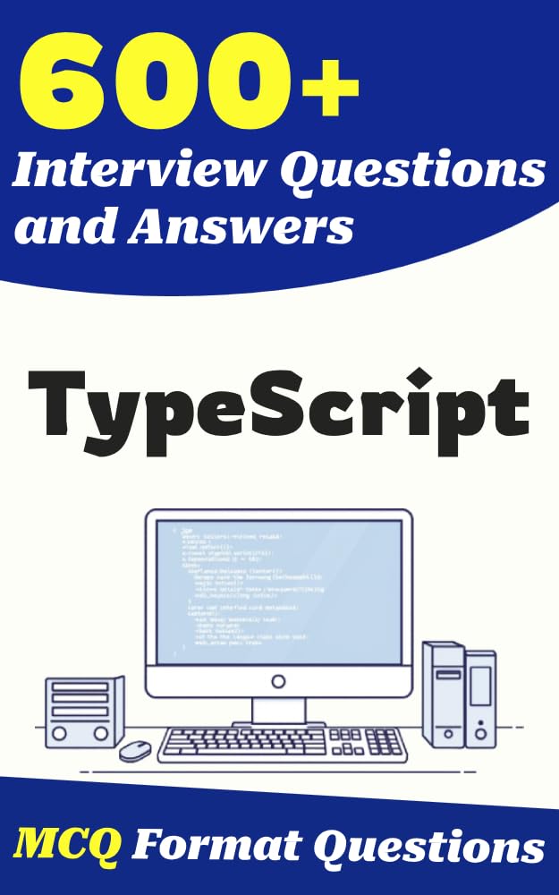 600+ TypeScript Interview Questions and Answers: From Freshers to Experienced Professionals (English Edition) baixar livro de graça