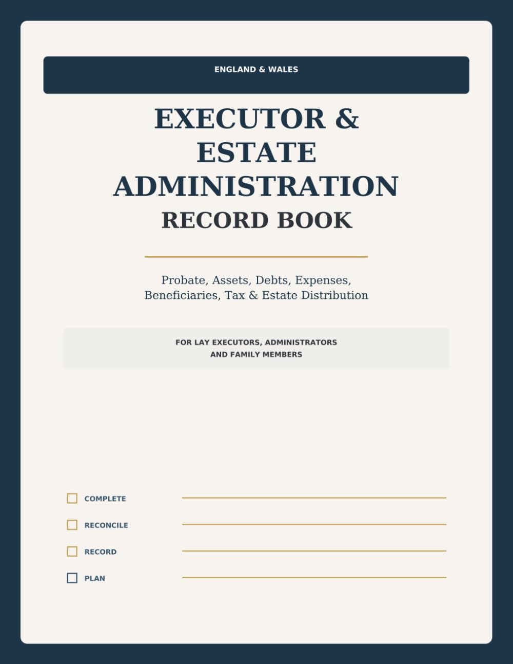 Executor & Estate Administration Record Book: Probate, Assets, Debts, Expenses, Beneficiaries, Tax & Estate Distribution Organiser for Lay Executors and Family Members – England & Wales baixar livro de graça