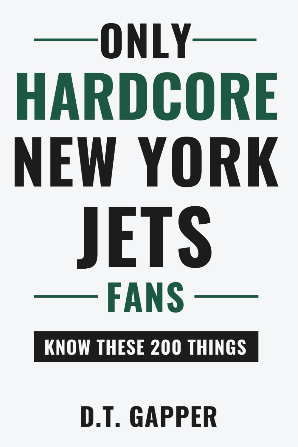 Only HARDCORE New York Jets Fans Know These 200 Things: Deep-Cut Trivia, Hidden Stories, and Surprising Facts from Every Era of New York Jets History baixar o livro de graça