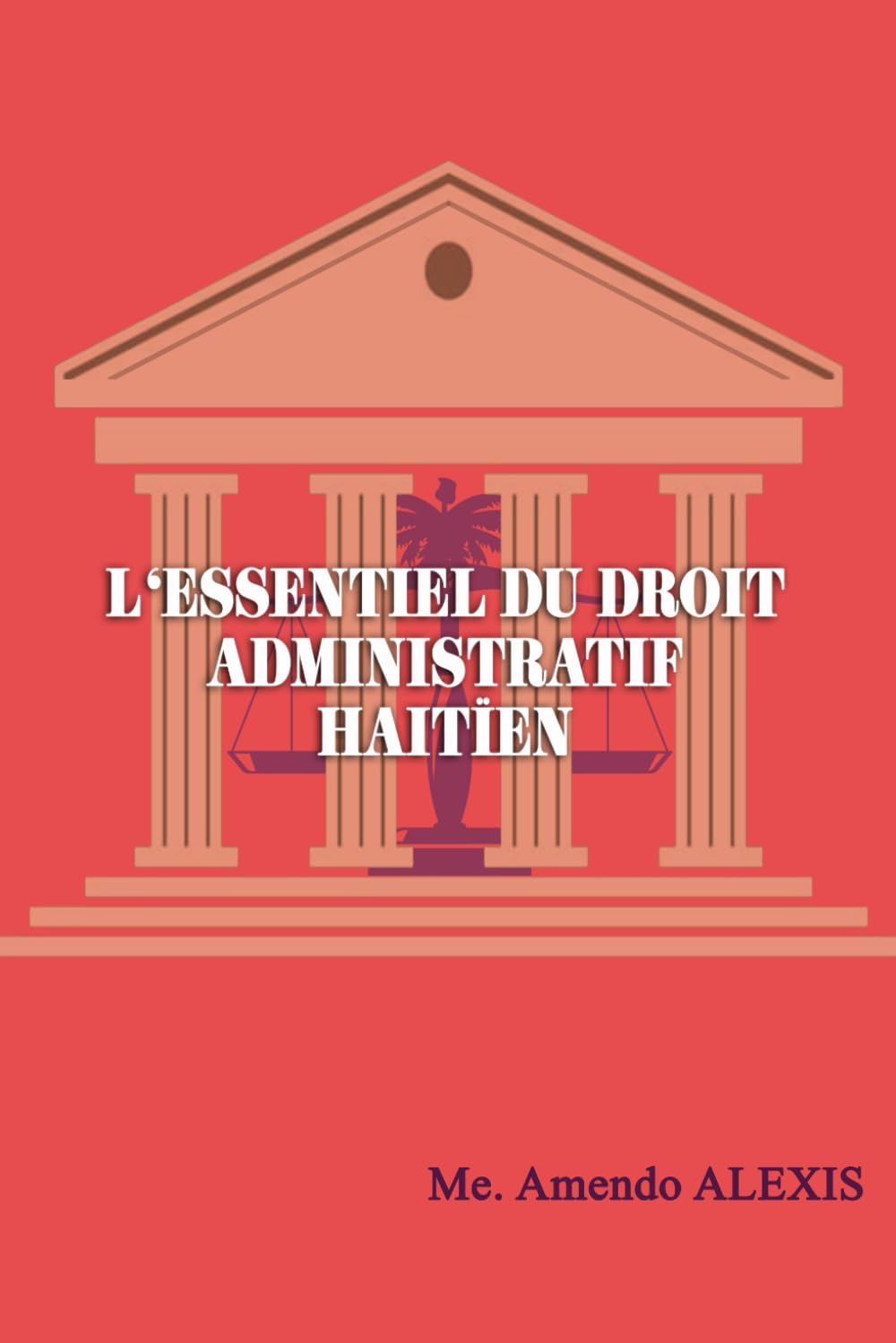 ler totalmente ESSENTIEL DU DROIT ADMINISTARTIF HAITIEN (French Edition)