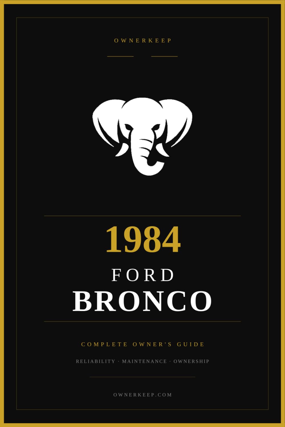 1984 Ford Bronco: The Complete Owner's Reference and Service Guide baixar o livro de graça