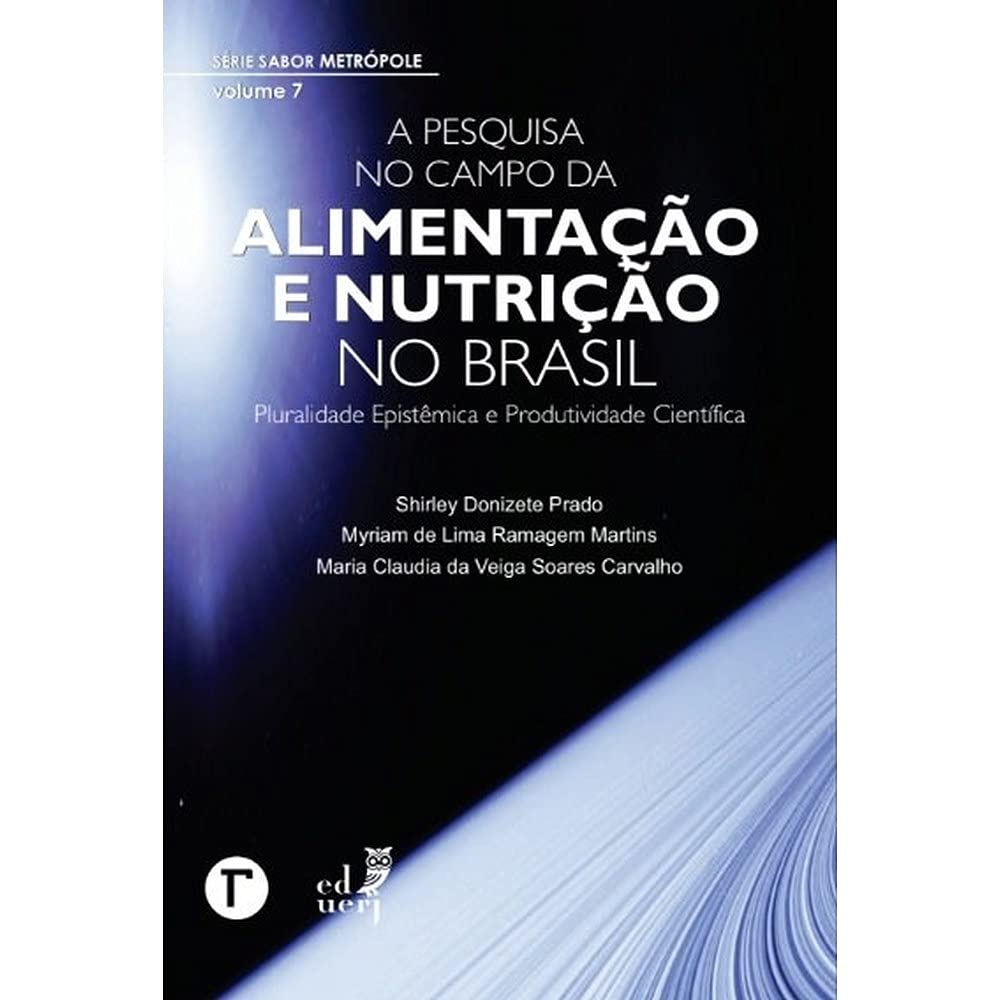 A Pesquisa no Campo da Alimentação e Nutrição no Brasil: Pluralidade Epistêmica e Produtividade Científica baixar livro de graça