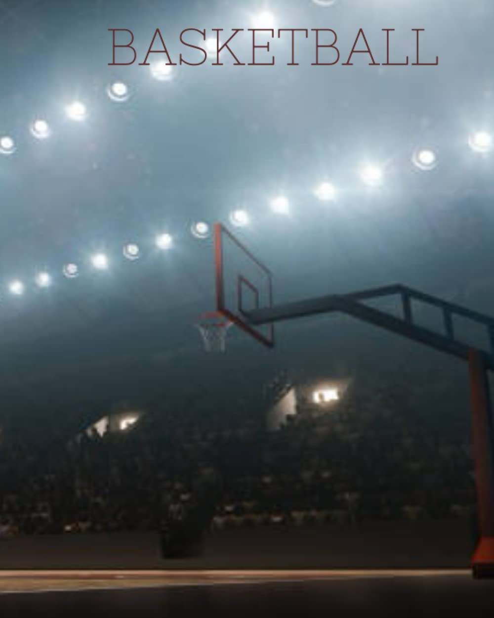 capítulo por capítulo baixar BASKETBALL NOTEBOOK: eat, sleep, play basketball: basketball notebook for everyone: size: 8" x 10" inch cover: bright pages: 120.