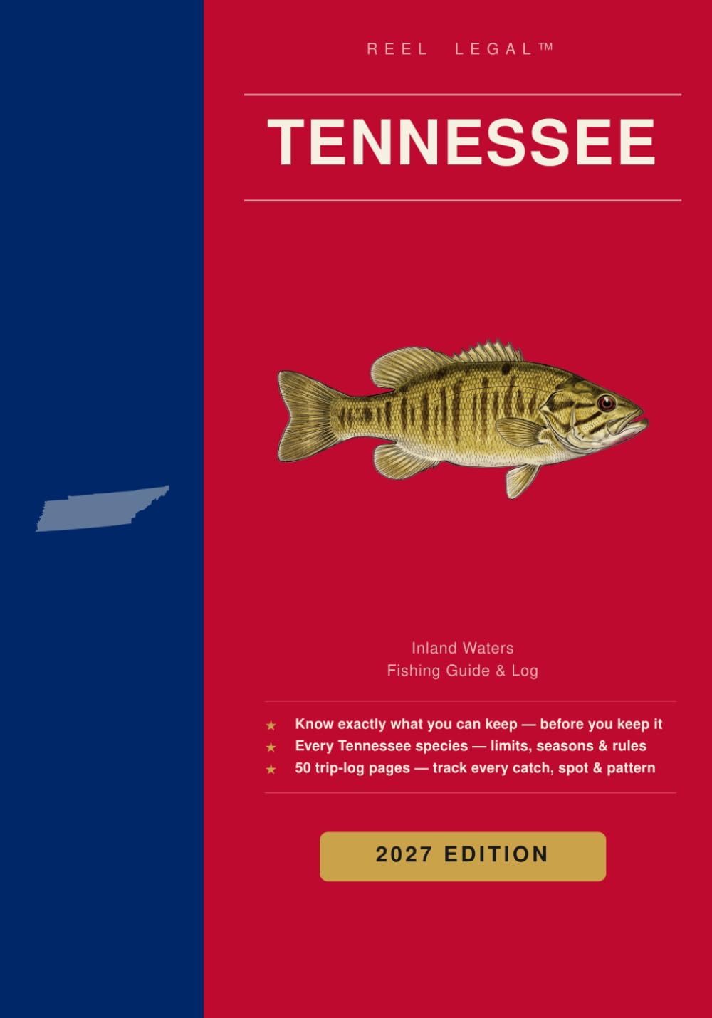 Reel Legal Tennessee 2027: Complete TWRA Fishing Regulations, Species Guide, Trip Log & Personal Records — Freshwater (Reel Legal Fishing Guides) baixar o livro de graça