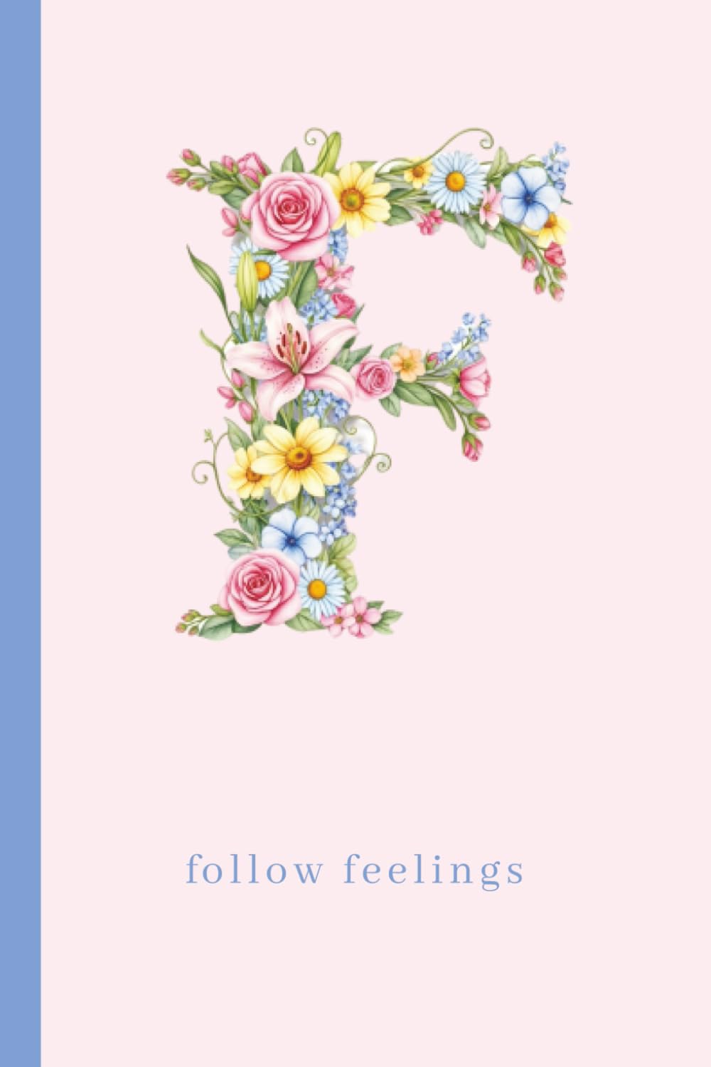 capítulo por capítulo baixar Floral Alphabet Notebook: F: 120 Lined Pages Floral Initial & Motivational Phrase