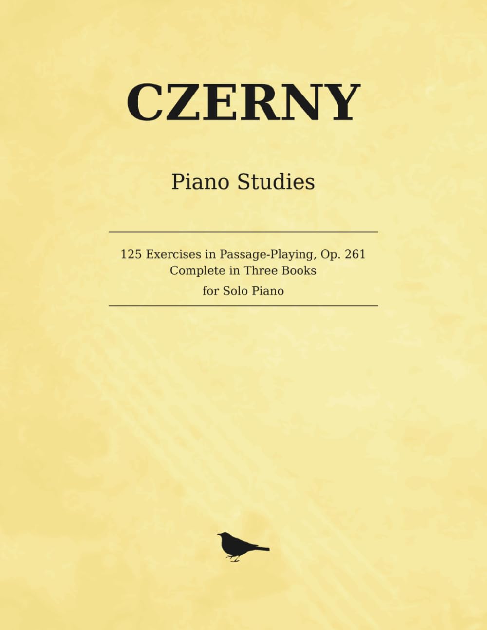 Czerny Piano Studies 125 Exercises in Passage-Playing, Op. 261: Complete in Three Books for Solo Piano
