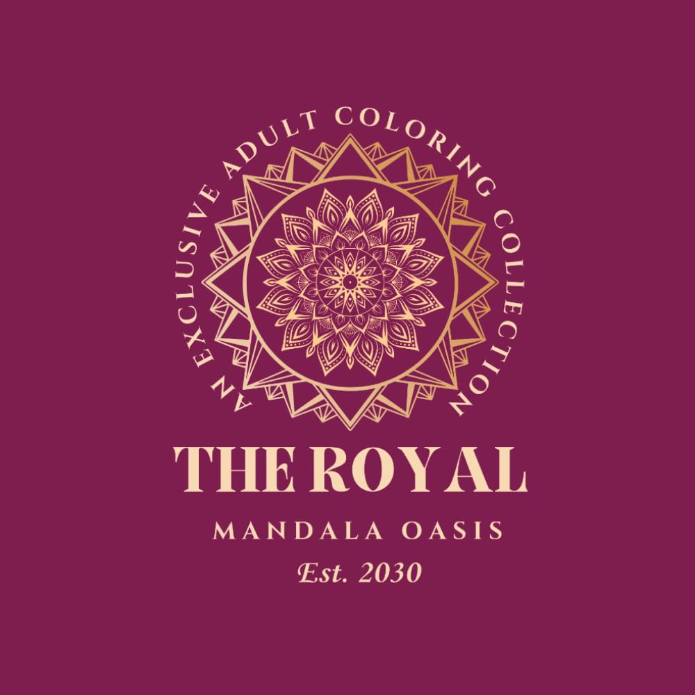 capítulo por capítulo baixar Title: The Royal Mandala Oasis: An Exclusive Adult Coloring Collection: Stress Relief, Mindfulness, and Relaxation for Women and Men