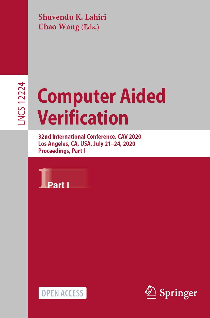 Computer Aided Verification: 32nd International Conference, CAV 2020, Los Angeles, CA, USA, July 21–24, 2020, Proceedings, Part I (Lecture Notes in Computer Science Book 12224) (English Edition) baixar o livro de graça
