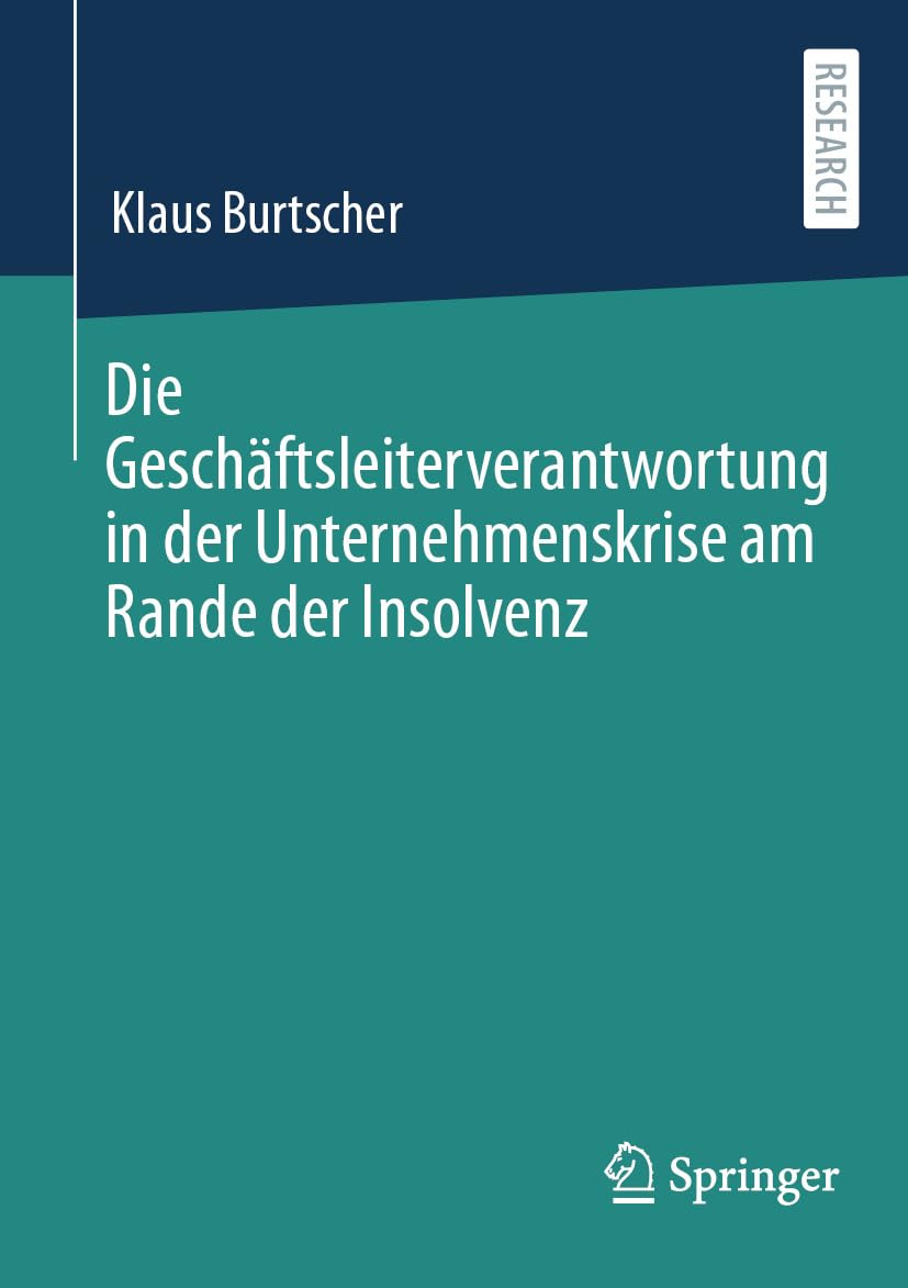 capítulo por capítulo baixar Die Geschäftsleiterverantwortung in der Unternehmenskrise am Rande der Insolvenz (Social Science and Law (German Language)) (German Edition)