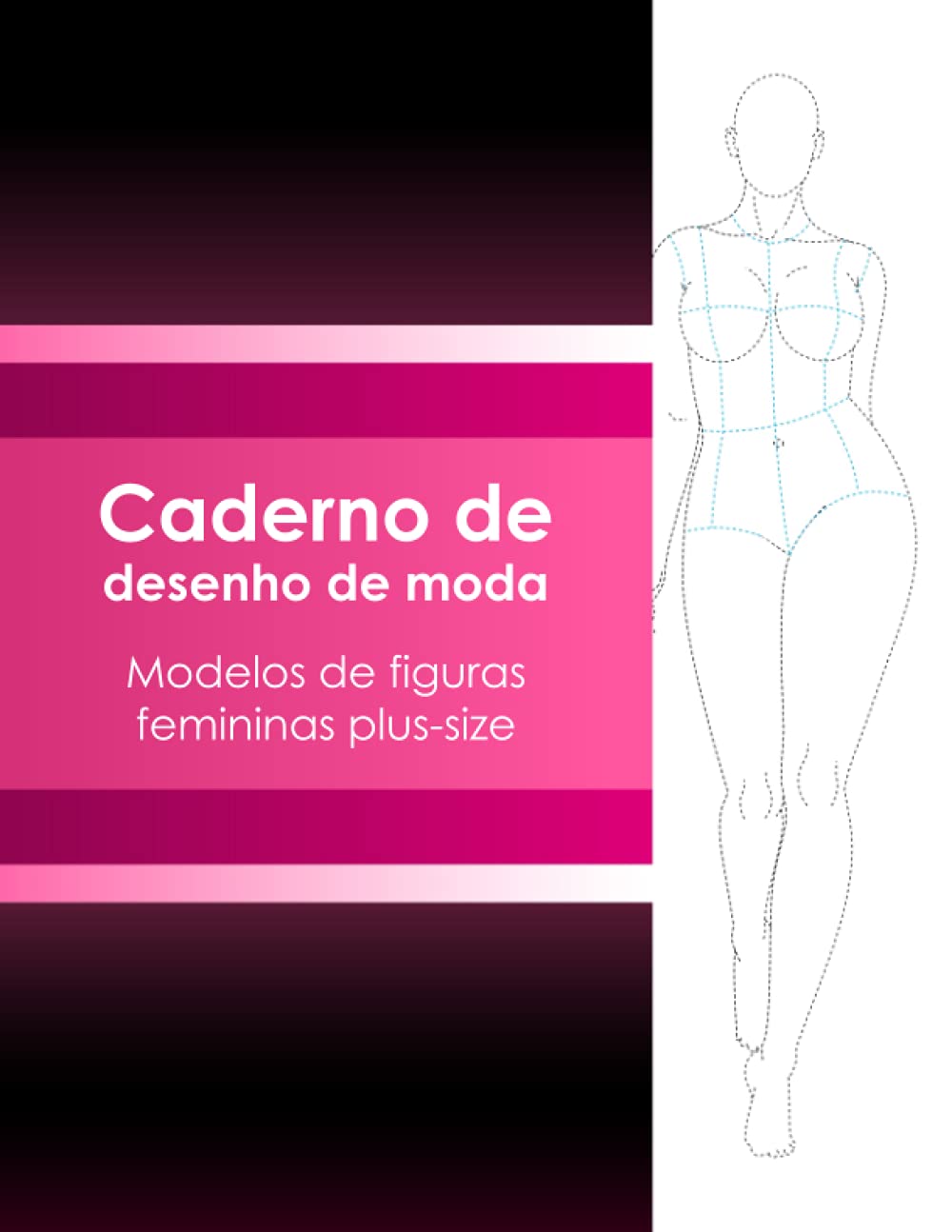Caderno de desenho de moda - Modelos de figuras femininas plus-size (Portuguese Edition) baixar livro de graça