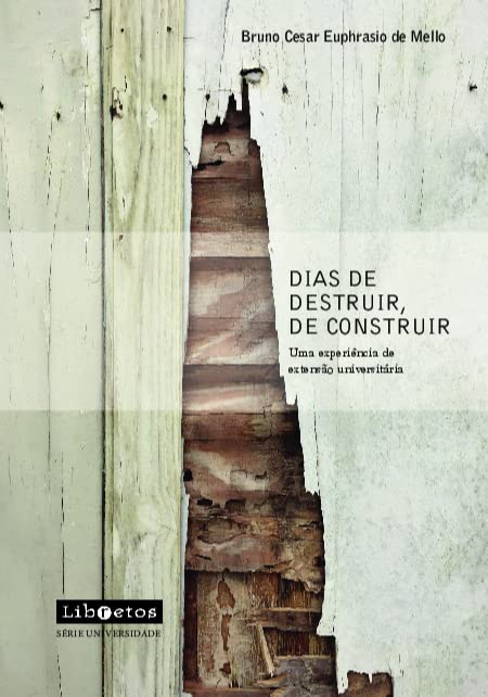 Dias de Destruir, de Construir: uma Experiência de Extensão Universitária baixar o livro de graça