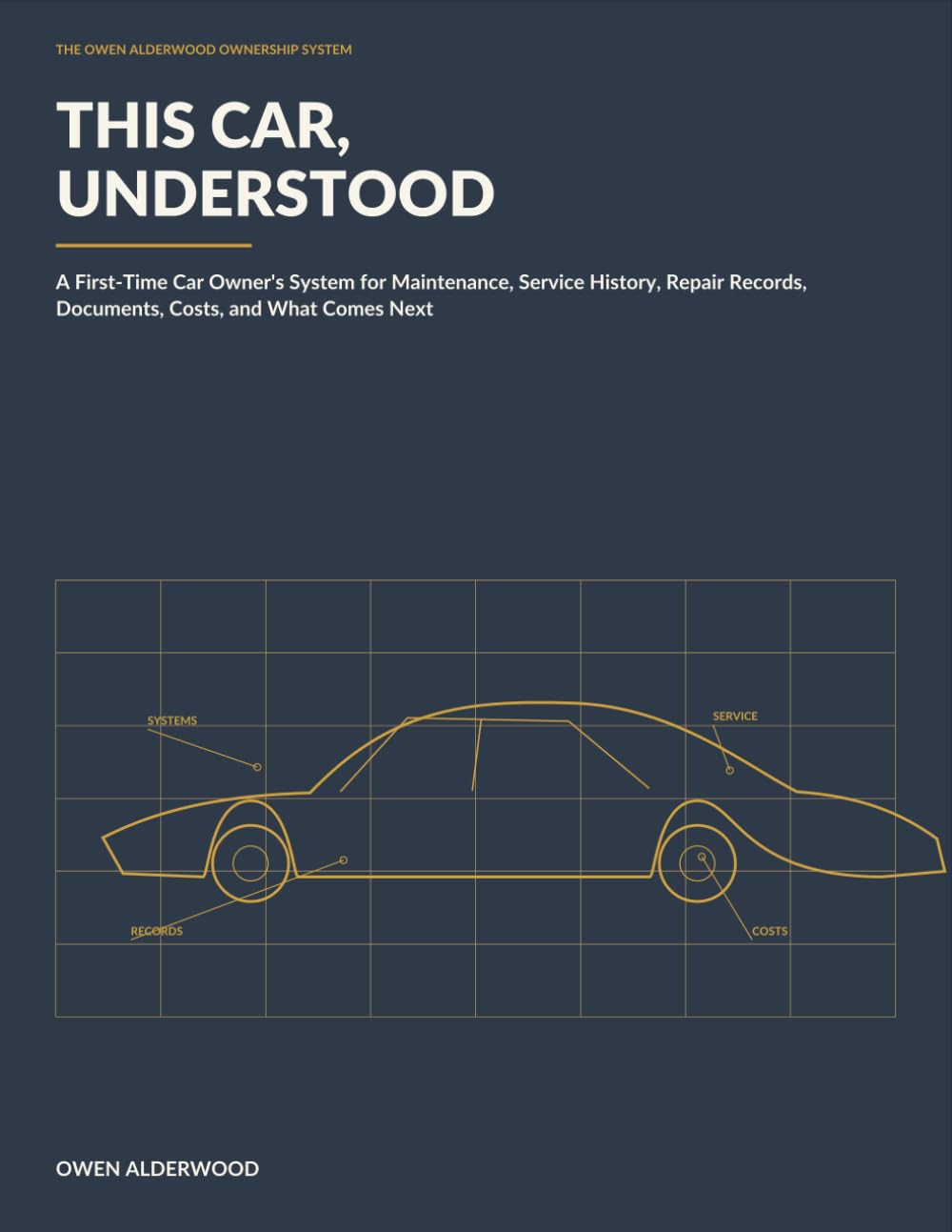 ler totalmente This Car, Understood: A First-Time Car Owner’s System for Maintenance, Service History, Repair Records, Documents, Costs, and What Comes Next