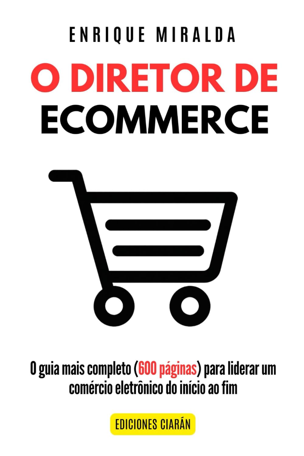ler totalmente O Diretor de Comércio Eletrônico: O guia mais completo (600 páginas) para liderar um comércio eletrônico do início ao fim