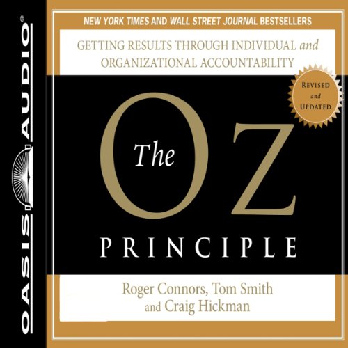 ler totalmente The Oz Principle: Getting Results Through Individual and Organizational Accountability