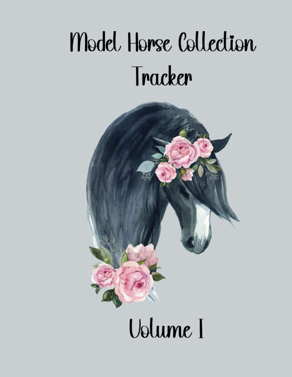 Model Horse Collection Tracker Volume I: Record, organize and track your model horse collection baixar livro de graça