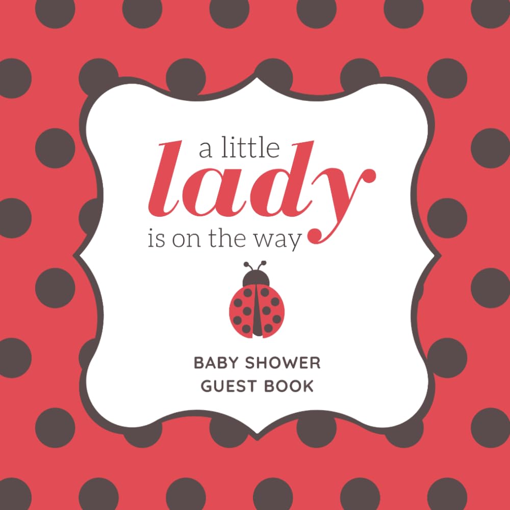 capítulo por capítulo baixar A Little Lady Is On The Way Baby Shower Guest Book: Cute Polka Dot Ladybug Celebration Memory Keepsake for Guests to Sign-In, Record Predictions,... & Photos/Memories Pages to Welcome New Infant