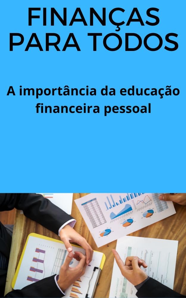 ler totalmente Finanças para todos: A importância da educação financeira pessoal