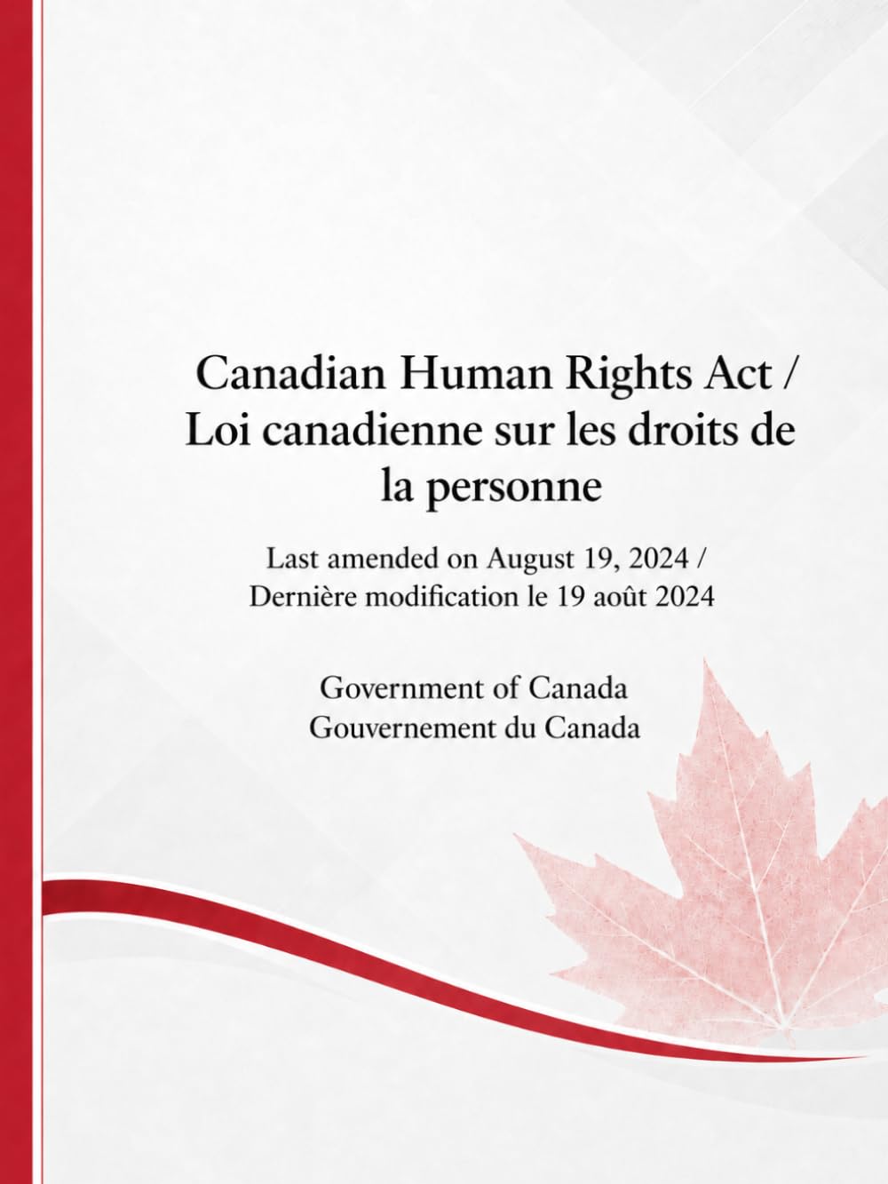 Canadian Human Rights Act / Loi canadienne sur les droits de: Last amended on August 19, 2024 / Dernière modification le 19 août 2024 (French Edition) baixar livro de graça