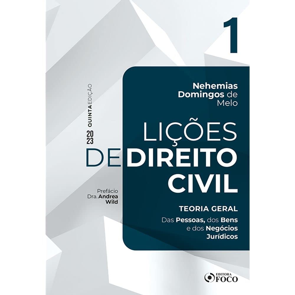 Lições de Direito Civil - Volume 1 - 5ª Ed - 2023: Teoria Geral - Das Pessoas, dos Bens e dos Negócio Jurídicos