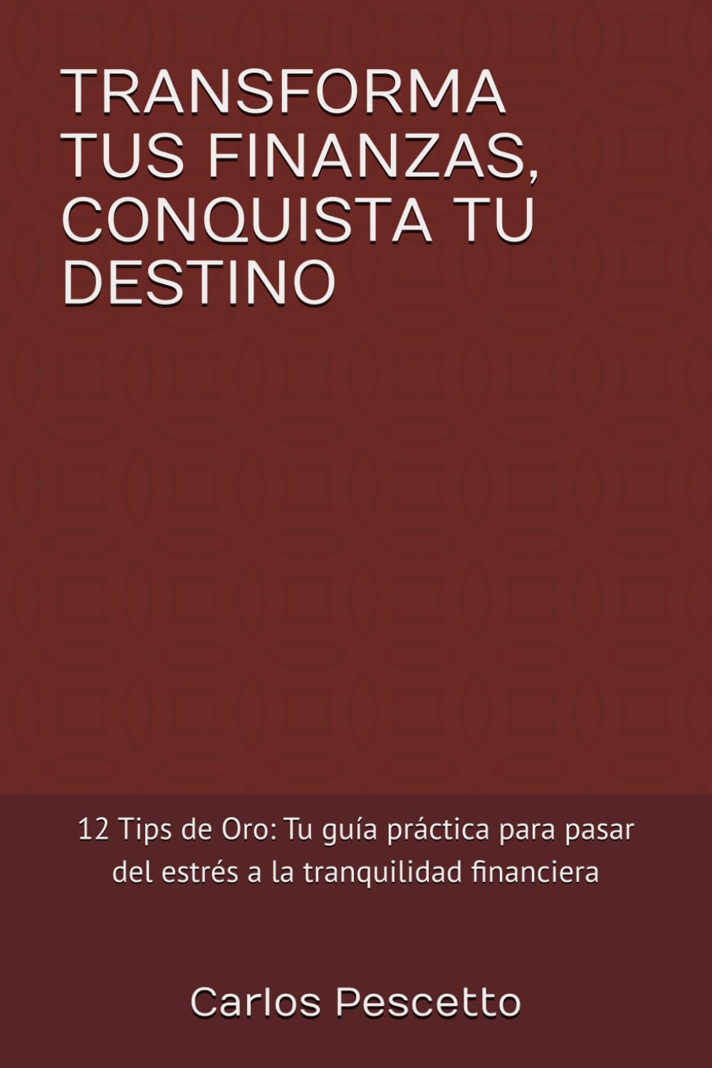 ler totalmente TRANSFORMA TUS FINANZAS, CONQUISTA TU DESTINO: 12 Tips de Oro: Tu guía práctica para pasar del estrés a la tranquilidad financiera (Spanish Edition)