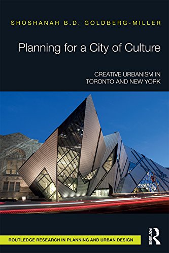 Planning for a City of Culture: Creative Urbanism in Toronto and New York (Routledge Research in Planning and Urban Design) (English Edition) baixar livro de graça
