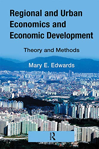 Regional and Urban Economics and Economic Development: Theory and Methods (English Edition) baixar livro de graça