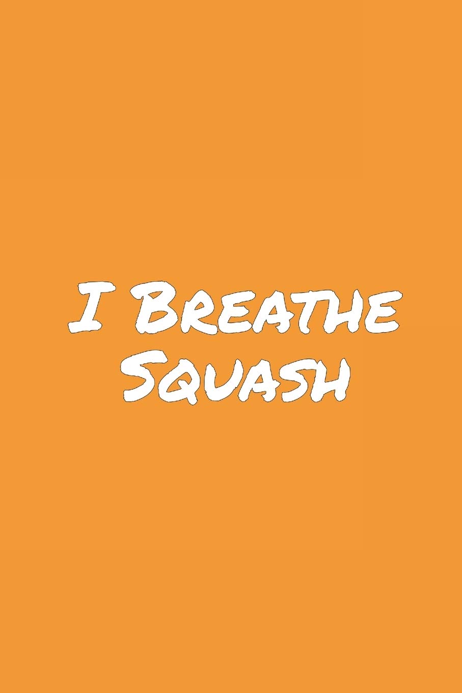 I Breathe Squash: Blank Lined Notebook baixar o livro de graça