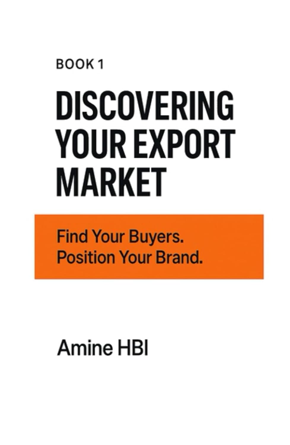 Discovering Your Export Market: Find Your Buyers. Position Your Brand. baixar livro de graça
