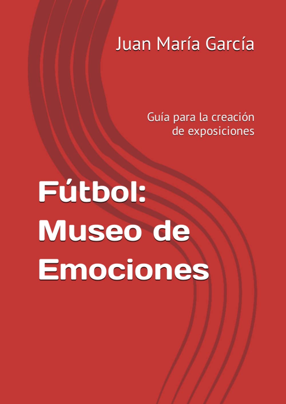 Fútbol: Museo de Emociones: Guía para la creación de exposiciones (Spanish Edition) baixar livro de graça