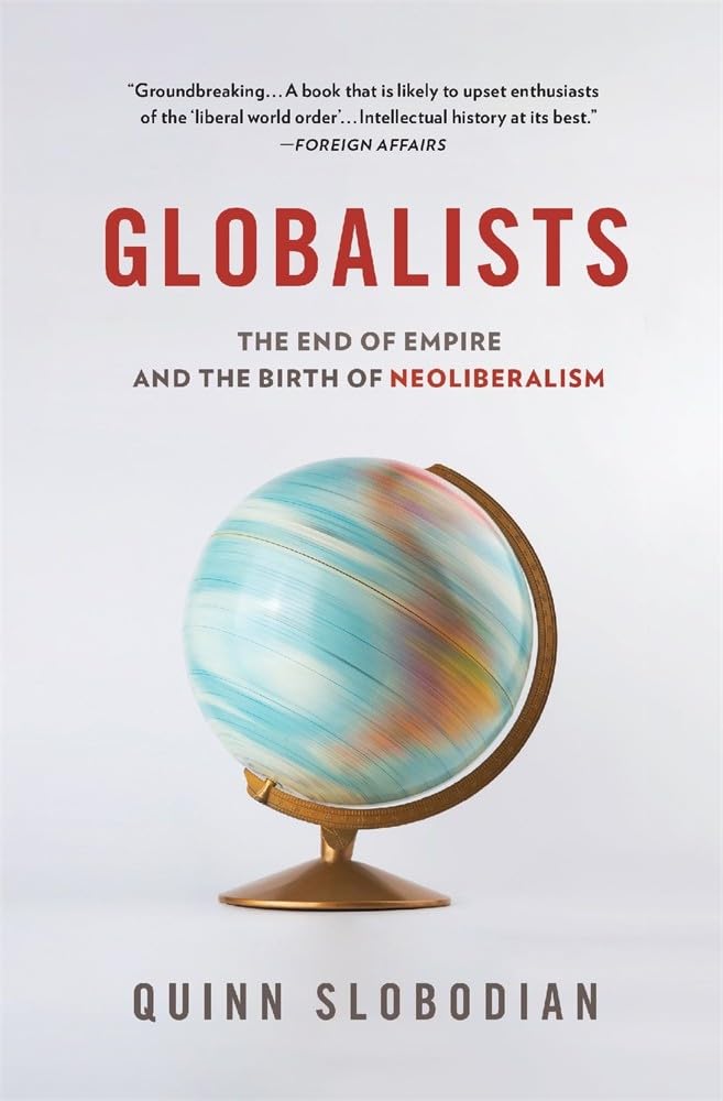 Globalists: The End of Empire and the Birth of Neoliberalism baixar o livro de graça
