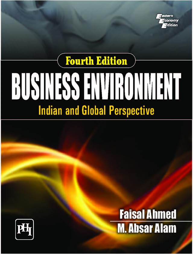 BUSINESS ENVIRONMENT: INDIAN AND GLOBAL PERSPECTIVE (English Edition)