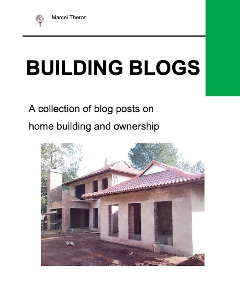 ler totalmente Building Blogs: A collection of blog posts on home building and ownership in South Africa (English Edition)