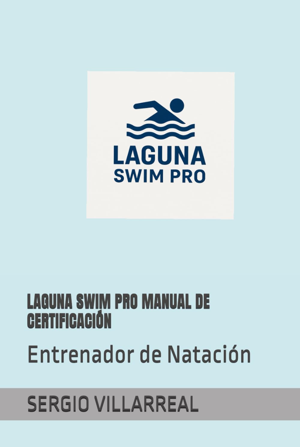 LAGUNA SWIM PRO MANUAL CERTIFICACIÓN DE NATACIÓN: Entrenador de Natación (Spanish Edition) baixar o livro de graça