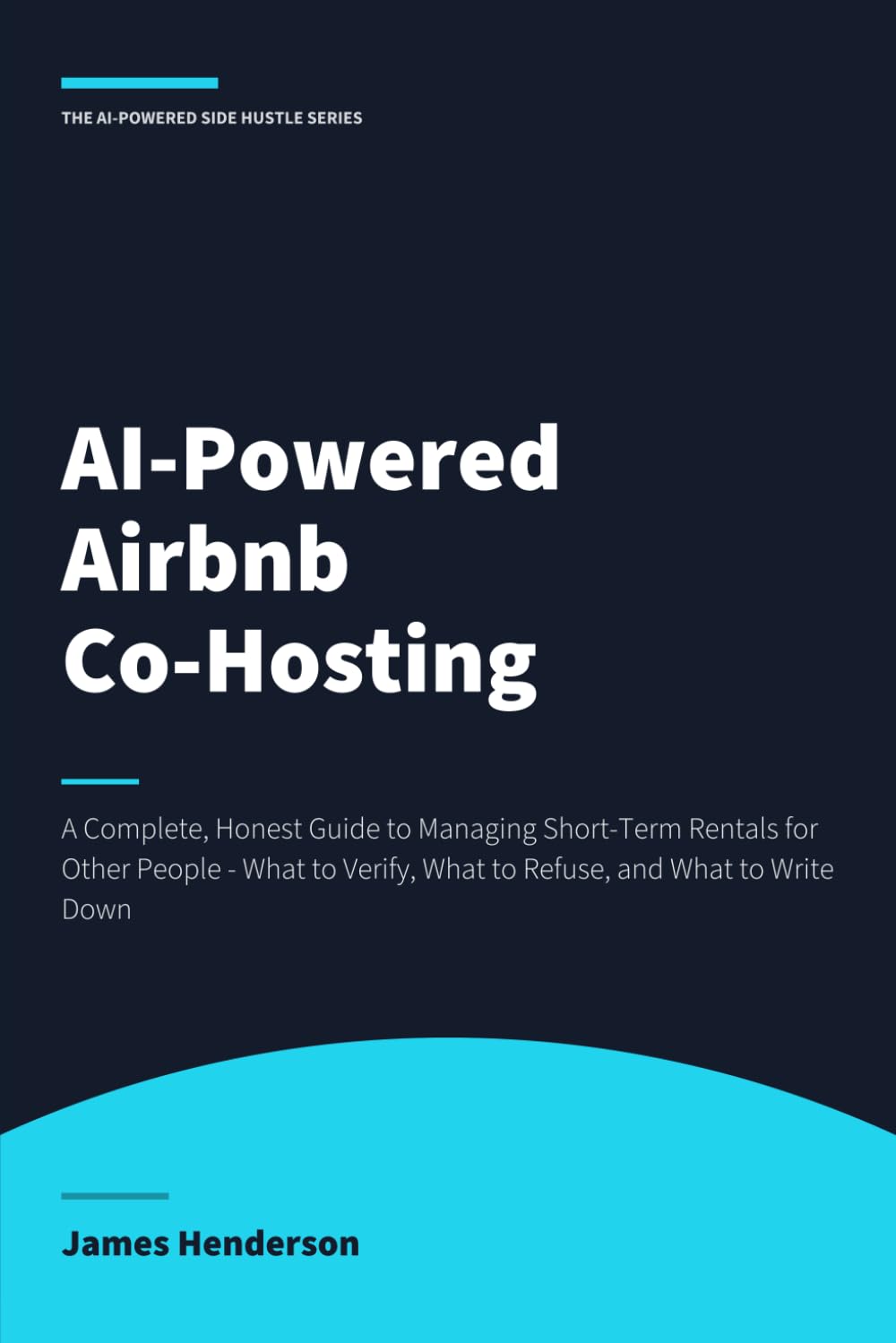 AI-Powered Airbnb Co-Hosting: A Complete, Honest Guide to Managing Short-Term Rentals for Other People - What to Verify, What to Refuse, and What to Write Down baixar livro de graça