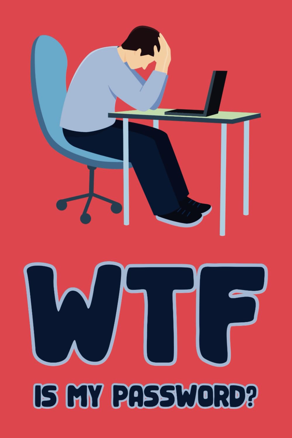 WTF Is My Password: Internet Password Organizer, Alphabetical Order, Funny Password Tracker Notebook baixar livro de graça