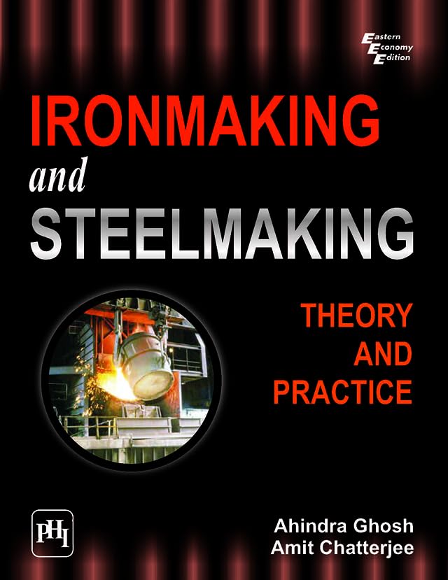 IRONMAKING AND STEELMAKING: THEORY AND PRACTICE (English Edition)