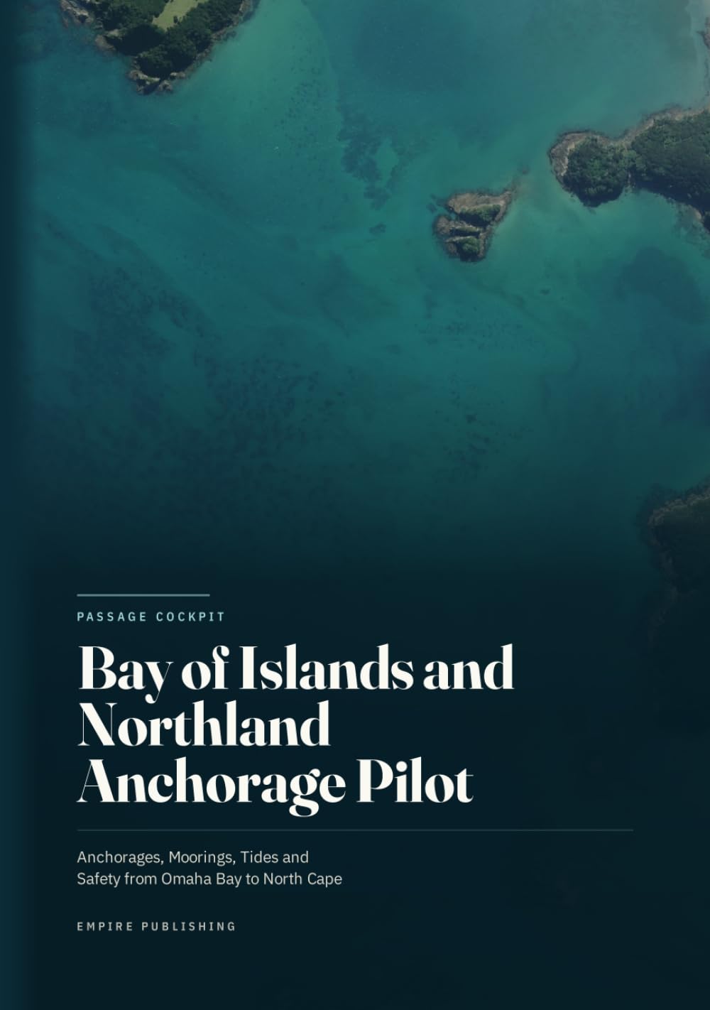 ler totalmente Bay of Islands and Northland Anchorage Pilot: Anchorages, Moorings, Tides and Safety from Omaha Bay to North Cape