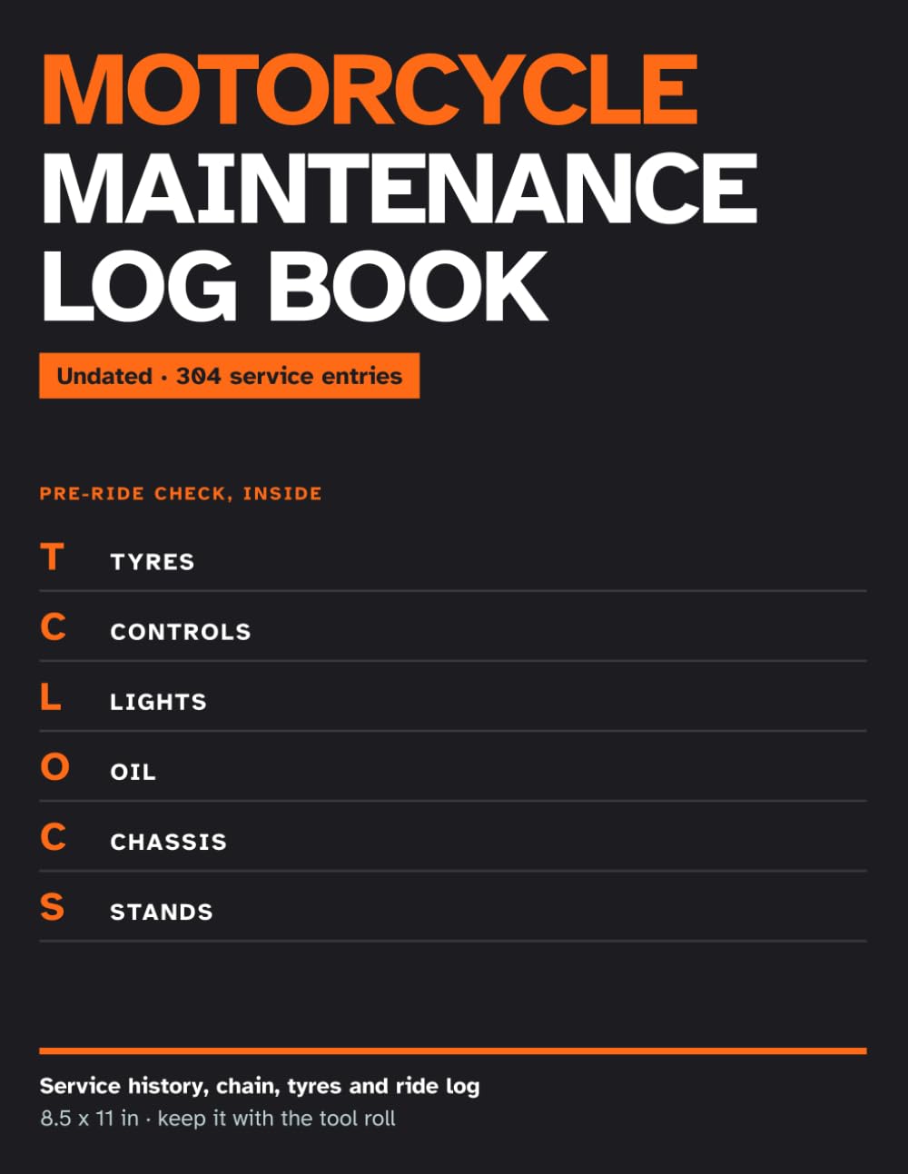 Motorcycle Maintenance Log Book: Undated Service Record with 304 Entries, Chain and Tyre Log, T-CLOCS Pre-Ride Check and a Line for the Signature baixar o livro de graça