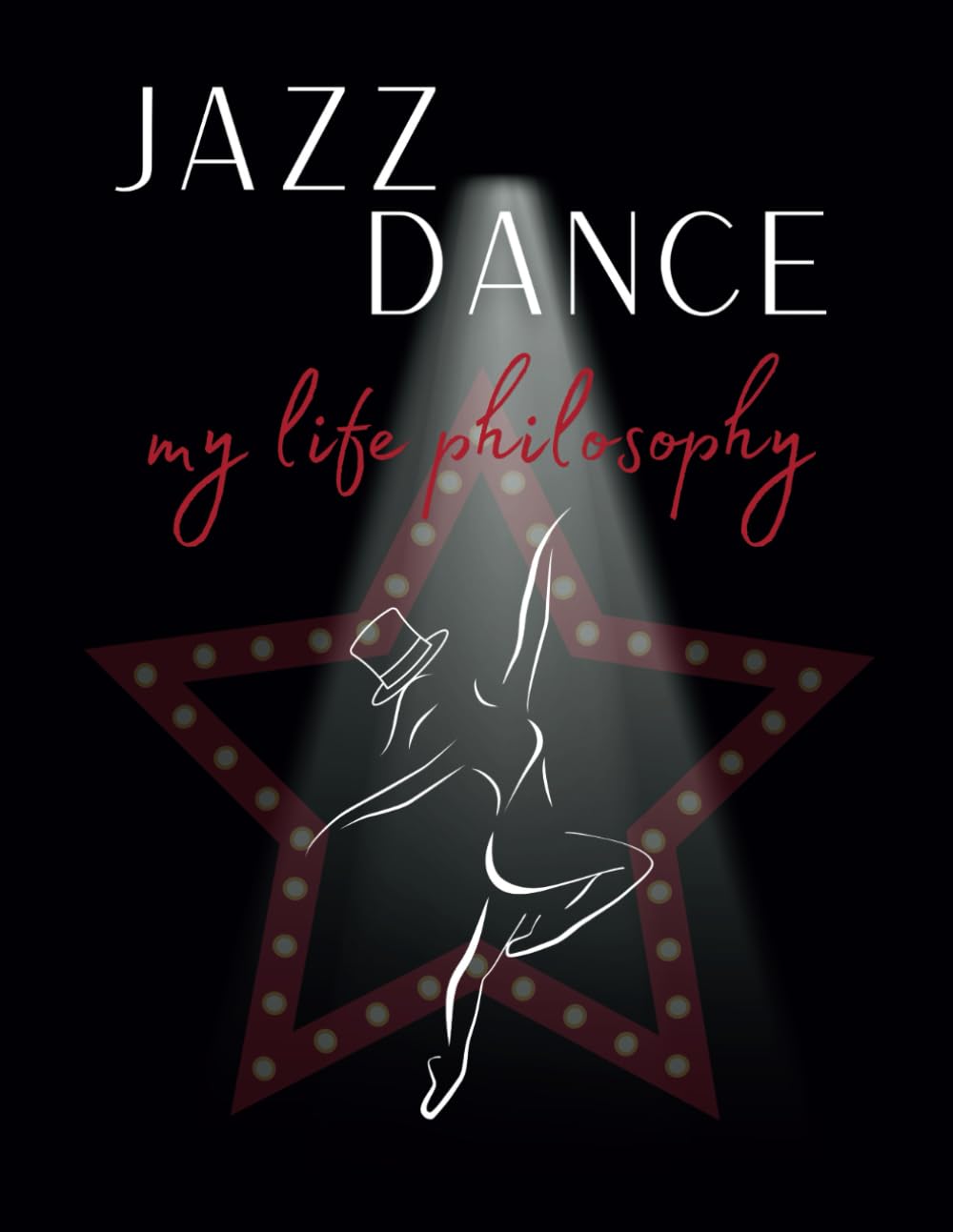 ler totalmente Jazz Dance Notebook My Life Philosophy for Dancer, Dance Teacher, Instructor, Choreographer, Coach: Dancing Gift Broadway Musical Show Theme, Lined... Jazz Technique Lovers, Women, Teens, Adults