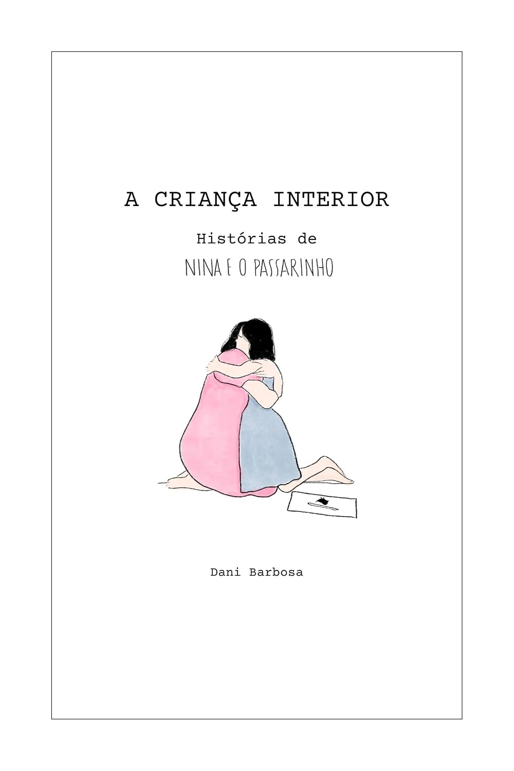 A Criança Interior: Histórias de Nina e o Passarinho baixar livro de graça
