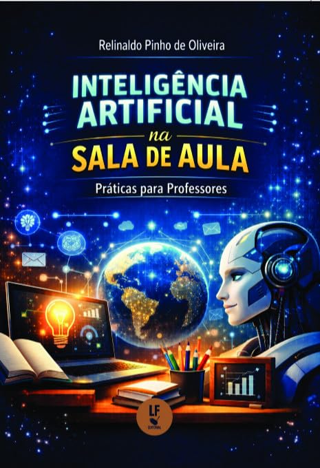 Inteligência Artificial na Sala de Aula: práticas para professores