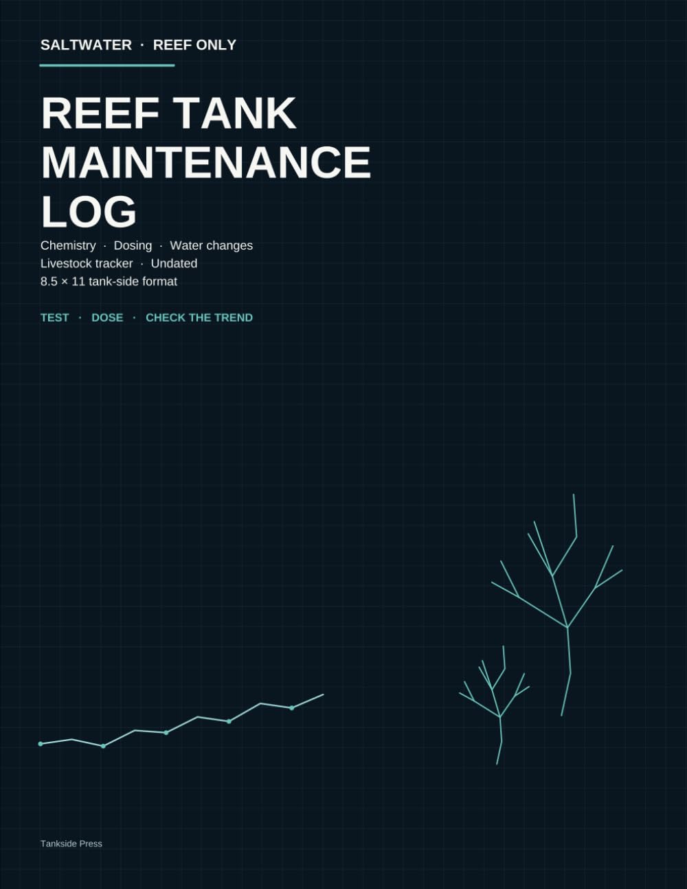 Reef Tank Maintenance Log: Saltwater Aquarium Chemistry, Dosing, Water Changes & Livestock Tracker — Undated, 8.5 × 11 baixar o livro de graça